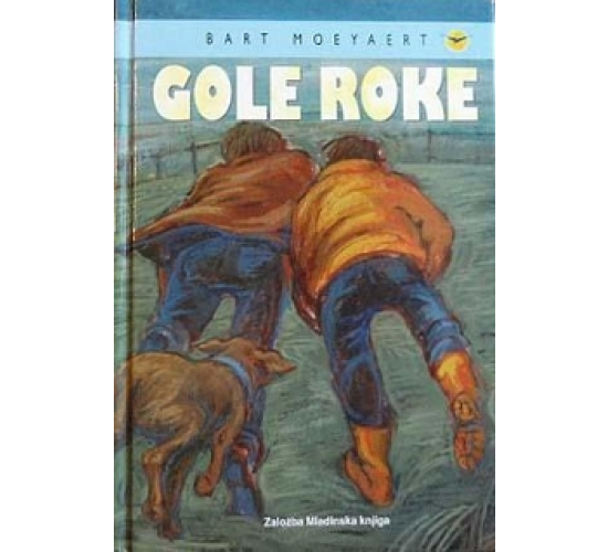 Gole roke