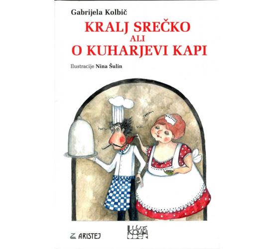 kralj srecko ali o kuharjevi kapi